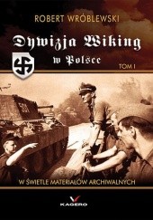 Okładka książki Dywizja "Wiking" w Polsce Robert Wróblewski