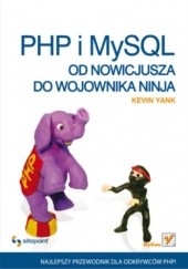 Okładka książki PHP i MySQL. Od nowicjusza do wojownika ninja Kevin Yank