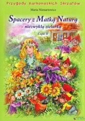 Okładka książki Spacery z Matką Naturą - niezwykłą zielarką, część II Maria Nienartowicz