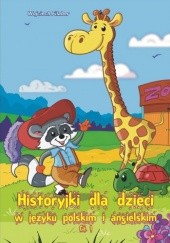 Okładka książki Historyjki dla dzieci w języku polskim i angielskim cz. I Wojciech Filaber