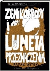 Okładka książki Bzik & Makówka przedstawiają: Zgniłobrody i Luneta Przeznaczenia Rafał Witek