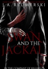 Okładka książki The Swan and the Jackal J.A. Redmerski