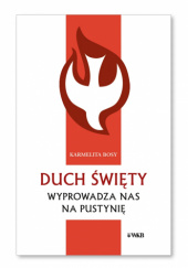 Okładka książki Duch Święty wyprowadza nas na pustynię autora Karmelita Bosy, 9788376043173