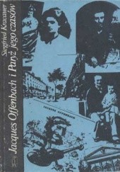 Okładka książki Jacques Offenbach i Paryż jego czasów Siegfried Kracauer