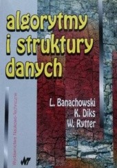 Okładka książki Algorytmy i struktury danych Lech Banachowski, Krzysztof Diks, Wojciech Rytter