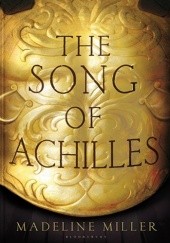 Okładka książki The Song Of Achilles Madeline Miller