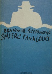 Okładka książki Śmierć pana Golicy Branimir Šćepanović