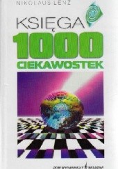 Okładka książki Księga 1000 ciekawostek Nikolaus Lenz