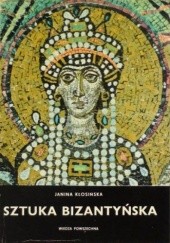 Okładka książki Sztuka bizantyńska Janina Kłosińska