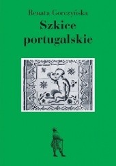 Okładka książki Szkice portugalskie Renata Gorczyńska