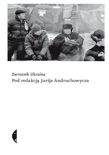 Okładka książki Zwrotnik Ukraina Jurij Andruchowycz