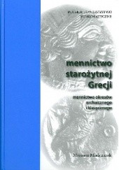 Okładka książki Mennictwo starożytnej Grecji: Mennictwo okresów archaicznego i klasycznego, część 1. Mariusz Mielczarek