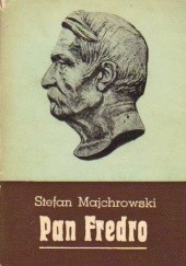 Okładka książki Pan Fredro Stefan Majchrowski