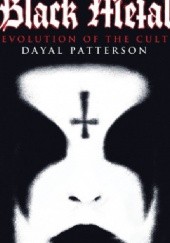 Okładka książki Black Metal: Evolution of the Cult Dayal Patterson