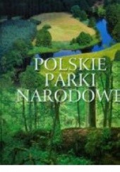 Okładka książki Polskie parki narodowe praca zbiorowa
