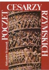 Okładka książki Poczet cesarzy rzymskich. Kalendarium Cesarstwa Rzymskiego Aleksander Krawczuk