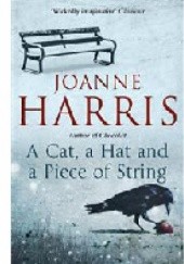 Okładka książki A Cat, a Hat, and a Piece of String Joanne Harris