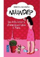 Okładka książki Naaande !?Les tribulations dune japonaise à Paris Eriko Nakambura