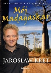 Okładka książki Mój Madagaskar Jarosław Kret