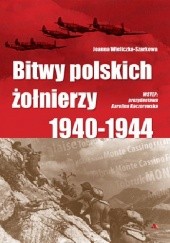 Okładka książki Bitwy polskich żołnierzy 1940-1944 Joanna Wieliczka-Szarkowa