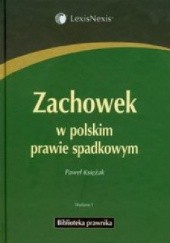 Okładka książki Zachowek w polskim prawie spadkowym Paweł Księżak