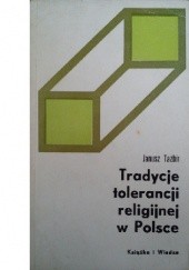 Okładka książki Tradycje tolerancji religijnej w Polsce Janusz Tazbir