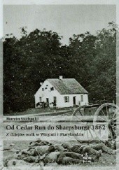 Okładka książki Od Cedar Run do Sharpsburga 1862