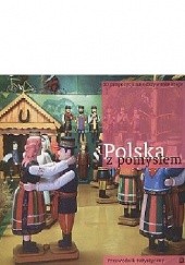 Okładka książki Polska z pomysłem. 30 propozycji na odkrywanie kraju Marcin Białka, Sandra Nejranowska