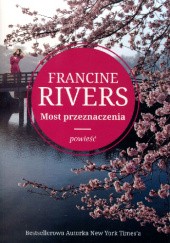 Okładka książki Most przeznaczenia Francine Rivers