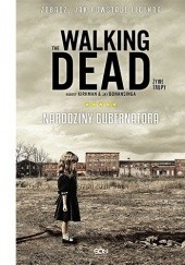 Okładka książki The Walking Dead. Narodziny Gubernatora Jay Bonansinga, Robert Kirkman