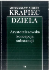 Okładka książki Arystotelesowska koncepcja substancji Mieczysław Albert Krąpiec OP