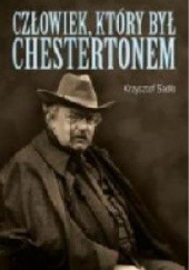 Okładka książki Człowiek który był Chestertonem Krzysztof Sadło