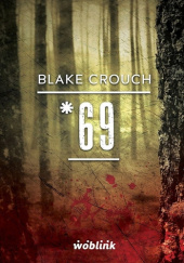 Okładka książki *69 Blake Crouch