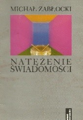Okładka książki Natężenie świadomości Michał Zabłocki