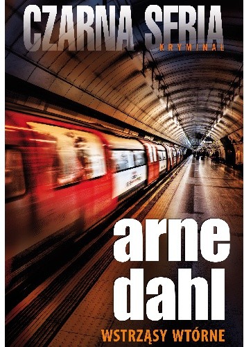 Okładka książki Wstrząsy wtórne Arne Dahl
