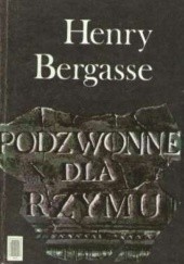 Okładka książki Podzwonne dla Rzymu Henry Bergasse