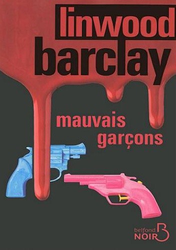 Okładka książki Mauvais garçons Linwood Barclay
