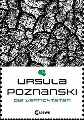 Okładka książki Die Vernichteten Ursula Poznanski