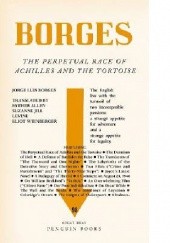 Okładka książki The Perpetual Race of Achilles and the Tortoise Jorge Luis Borges