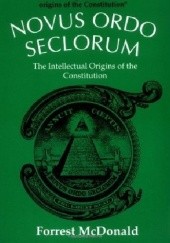 Okładka książki Novus Ordo Seclorum: The Intellectual Origins of the Constitution Forrest McDonald