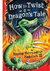 Okładka książki How To Twist A Dragons Tale Cressida Cowell