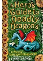 Okładka książki A Hero's Guide To Deadly Dragons Cressida Cowell