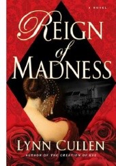 Okładka książki Reign of Madness Lynn Cullen