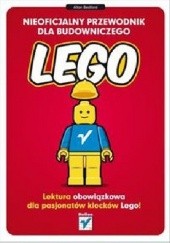 Okładka książki Nieoficjalny przewodnik dla budowniczego LEGO Allan Bedford