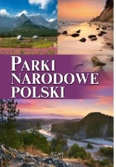 Okładka książki Parki Narodowe Polski Joanna Włodarczyk