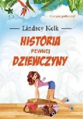 Okładka książki Historia pewnej dziewczyny Lindsey Kelk