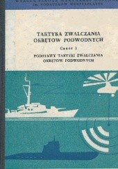 Okładka książki Taktyka zwalczania okrętów podwodnych Ryszard Miecznikowski