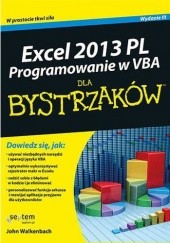 Okładka książki Excel 2013 PL. Programowanie w VBA dla bystrzaków John Walkenbach