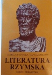 Okładka książki Literatura rzymska: okres cesarstwa Maria Cytowska, Hanna Szelest