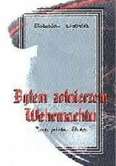 Okładka książki Byłem żołnierzem Wehrmachtu Bolesław Dobrski